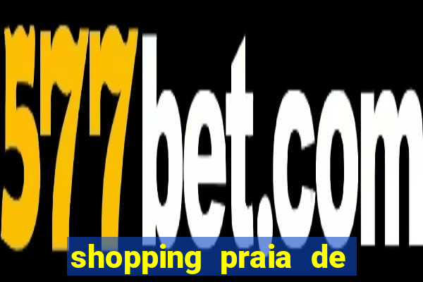 shopping praia de belas cinema